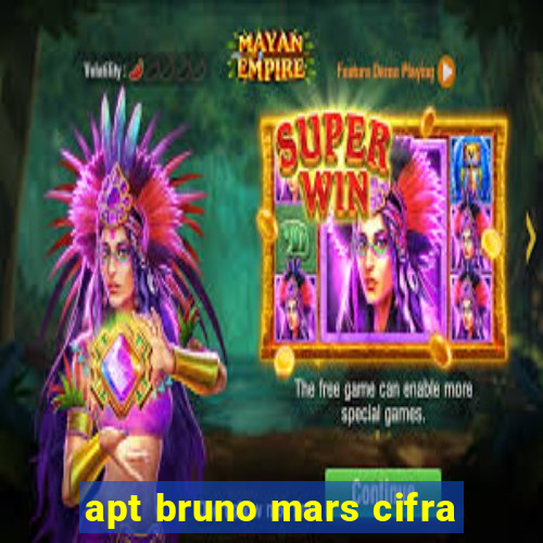 apt bruno mars cifra